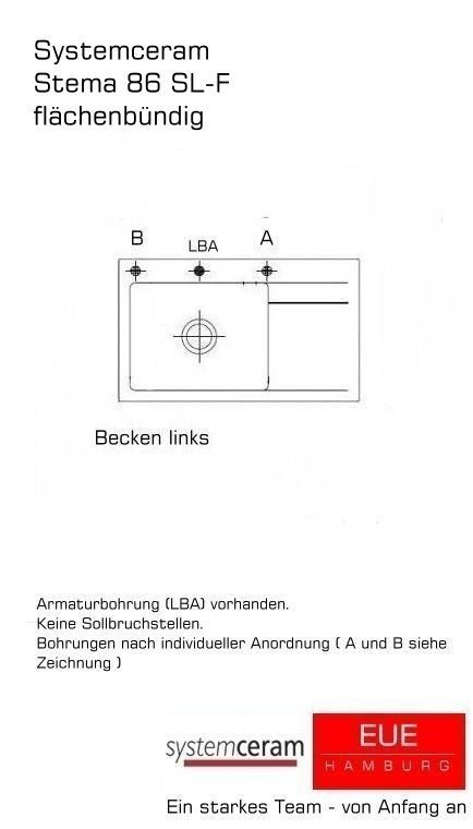 Systemceram Keramikspüle Stema 86 SL-F flächenbündig Becken links Lochbohrungen
