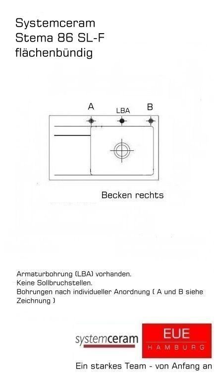 Systemceram Keramikspüle Stema 86 SL-F flächenbündig Becken rechts Lochbohrungen